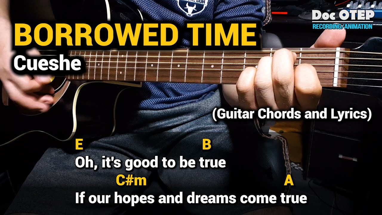 Borrowed Time - Cueshe (Guitar Tutorial with Chords and Lyrics)