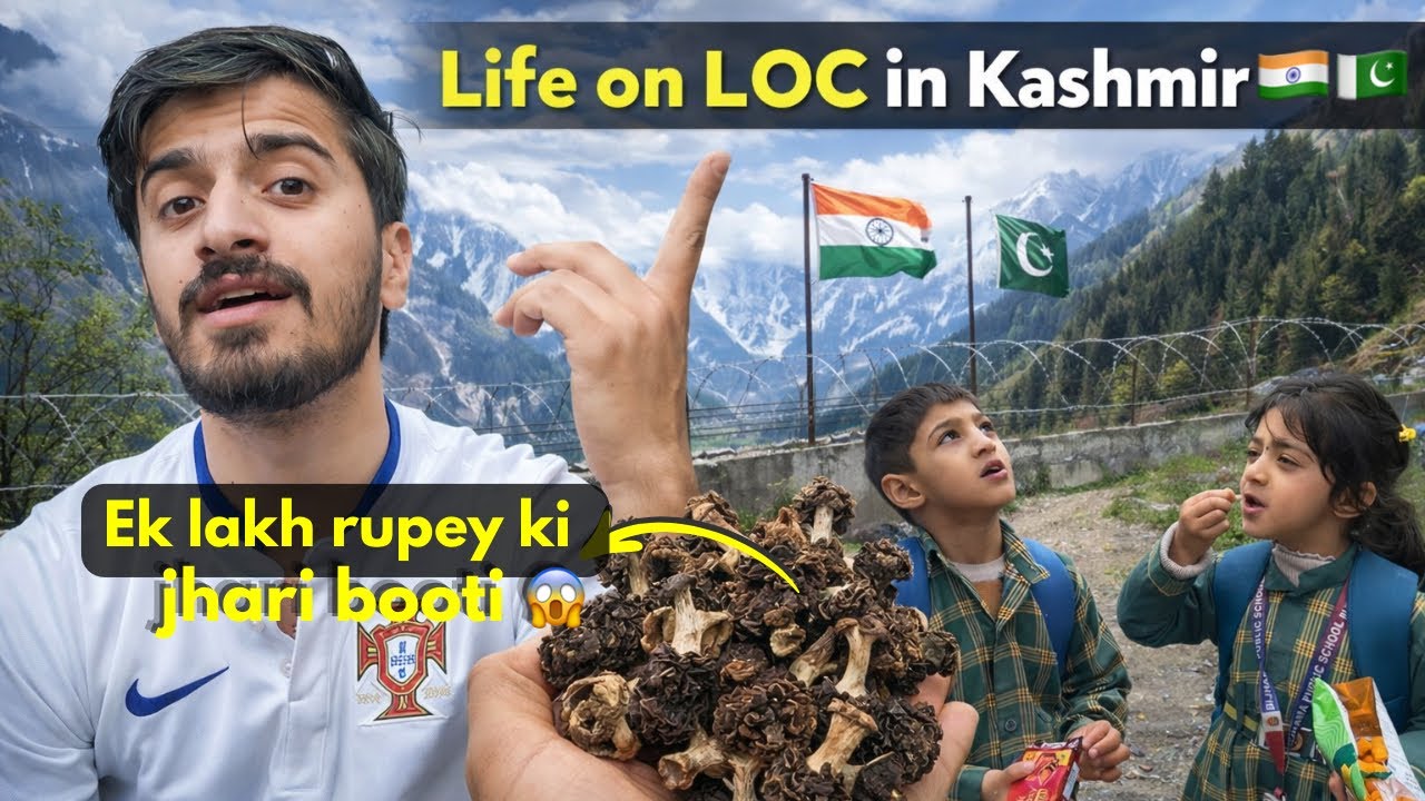 LOC Kashmir Reality 🇮🇳🇵🇰 | 1 Lakh Rupey ka Rare Mushroom Hunt 😱