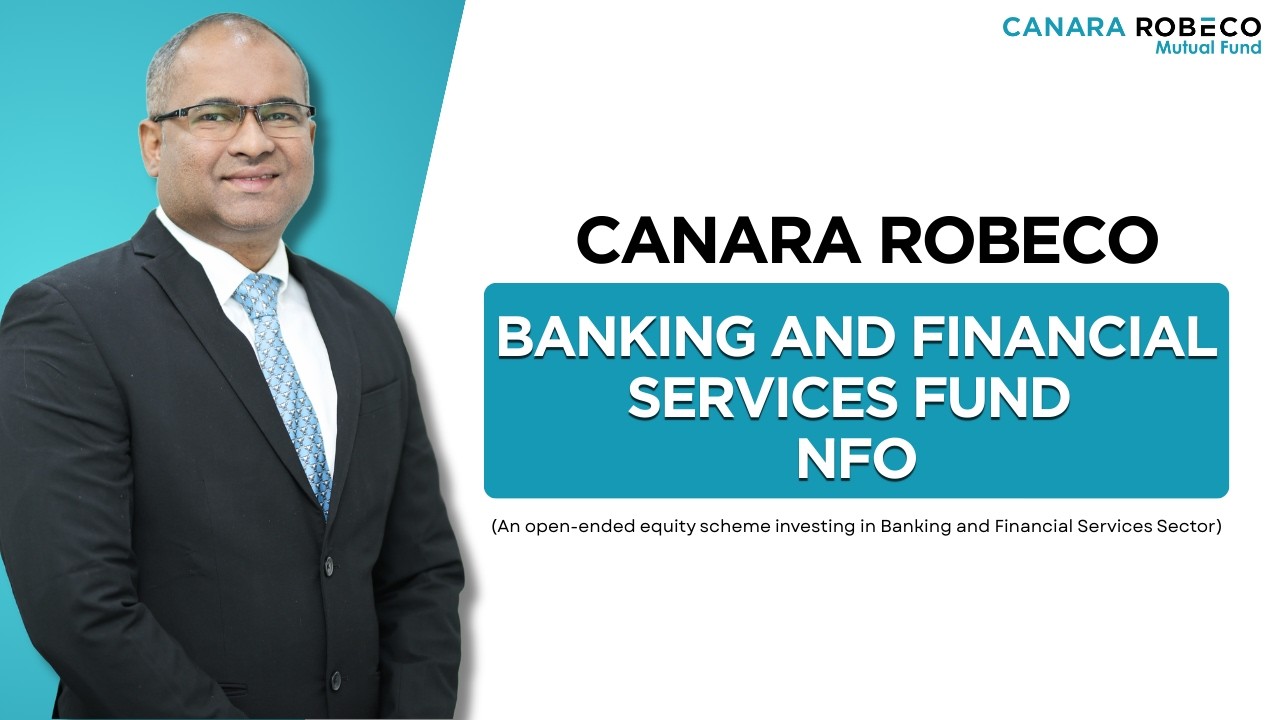 Canara Robeco Banking and Financial Services Fund NFO | Fund Manager &ndash; Overview