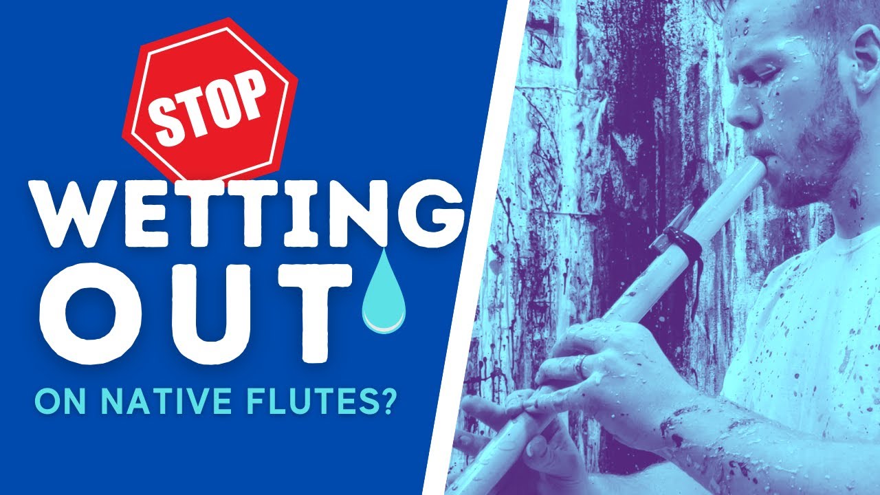 Can I stop my Native American flute from wetting out? Tips and Solutions!