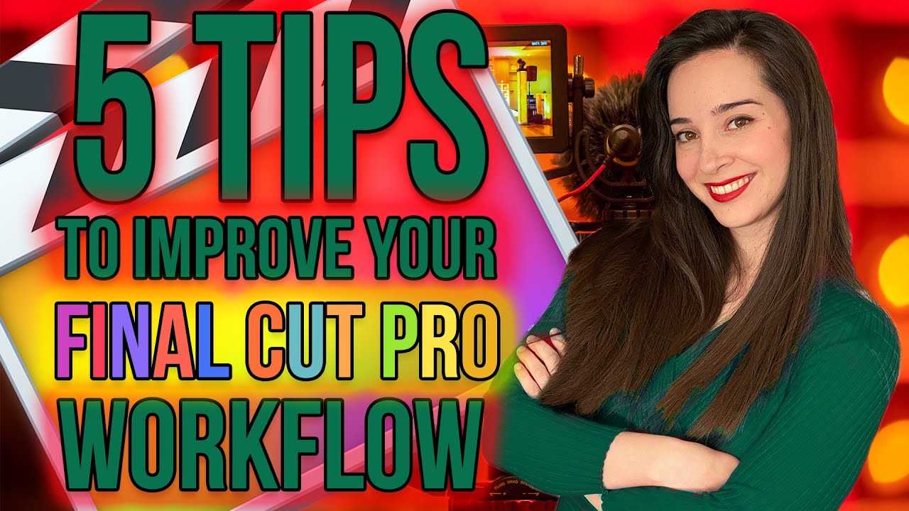 5 Tips To Improve Your FCP Workflow 🖥