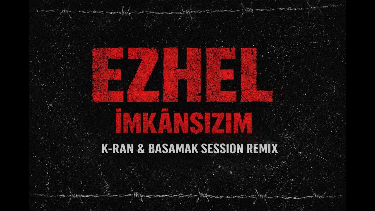 Ezhel - İmk&acirc;nsızım (K-RAN & Basamak Session Remix)