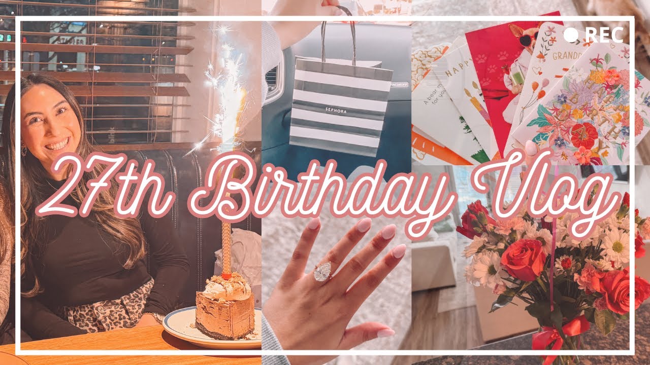 IT'S MY BIRTHDAY!🎂✨💕 | 27th Birthday Vlog | Lexi Borrego
