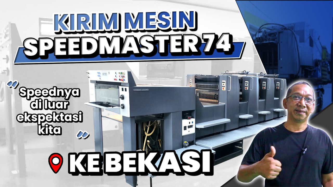Kirim Mesin Cetak Offset Speedmaster 74 ke Bekasi