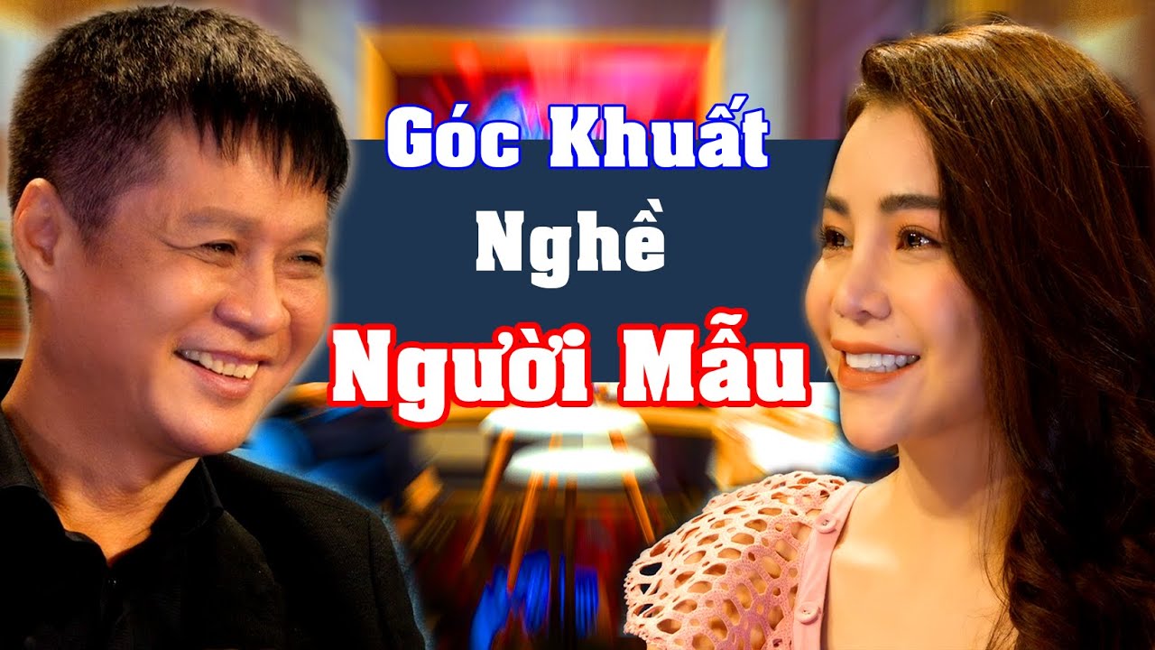G&oacute;c Khuất Nghề Người Mẫu | Đạo Diễn L&ecirc; Ho&agrave;ng - Tr&agrave; Ngọc Hằng | Tr&ograve; Chuyện C&ugrave;ng L&ecirc; Ho&agrave;ng
