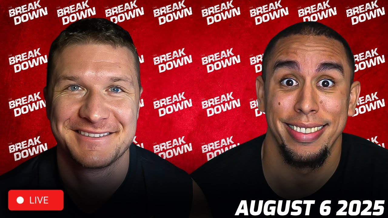 THE BREAKDOWN LIVE AUGUST 6TH 2025!!