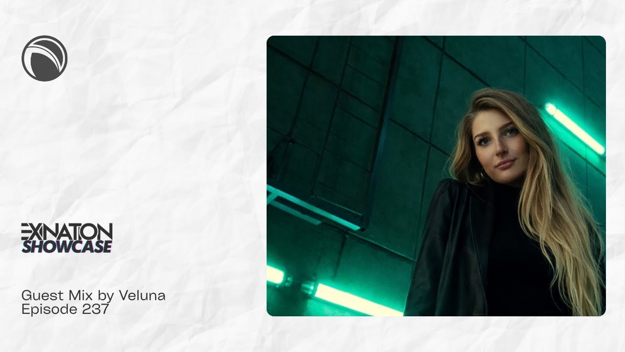 Exination Showcase | Episode 237 | Veluna Guest Mix