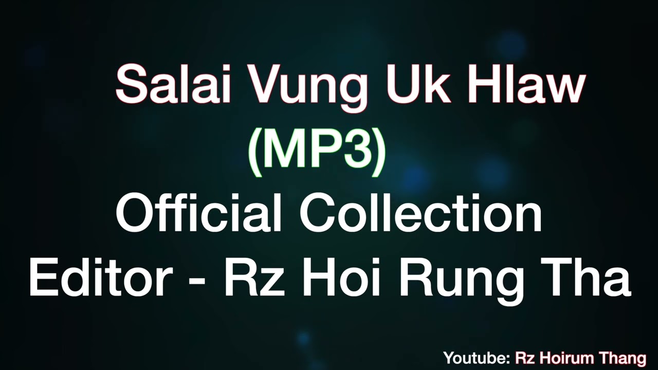 Zotung Love Song (Salai Vung Uk) Official Collection