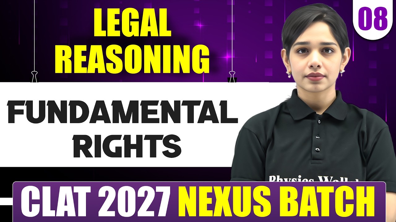 Legal Reasoning 08 | Fundamental Rights | CLAT 2027 Preparation