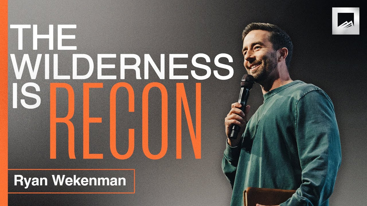 What's God Up to in the Wilderness // Ryan Wekenman