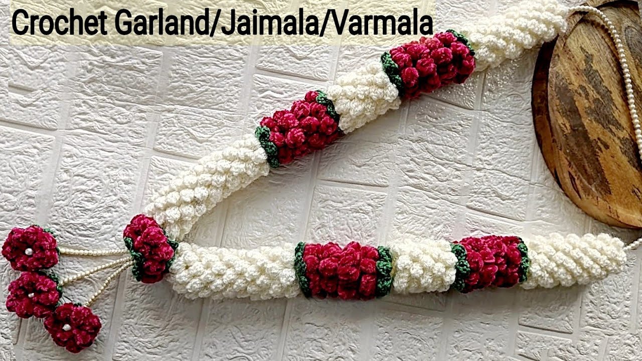 Learn to Crochet Everlasting Garland/Varmala/Jaimala for all Occasions / क्रोशिया से जयमाला बनाएं 