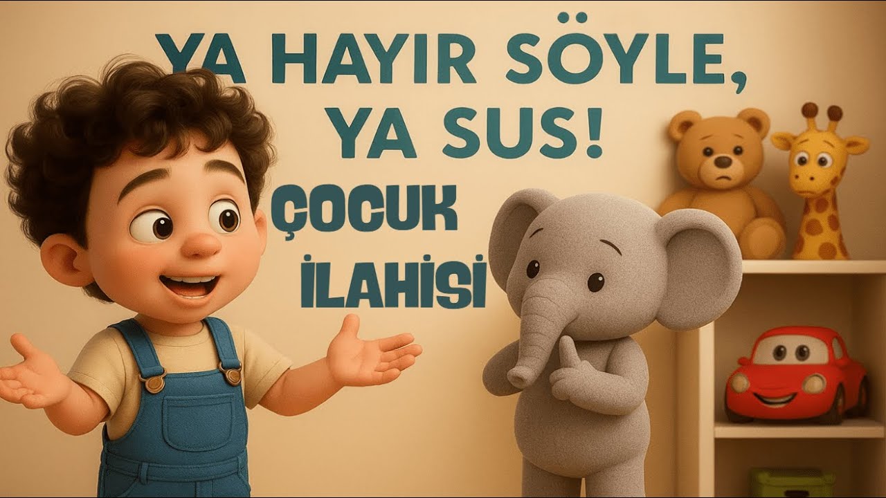 Ya Hayır Söyle Ya Sus! Çocuk İlahisi I Yeni Çocuk İlahileri