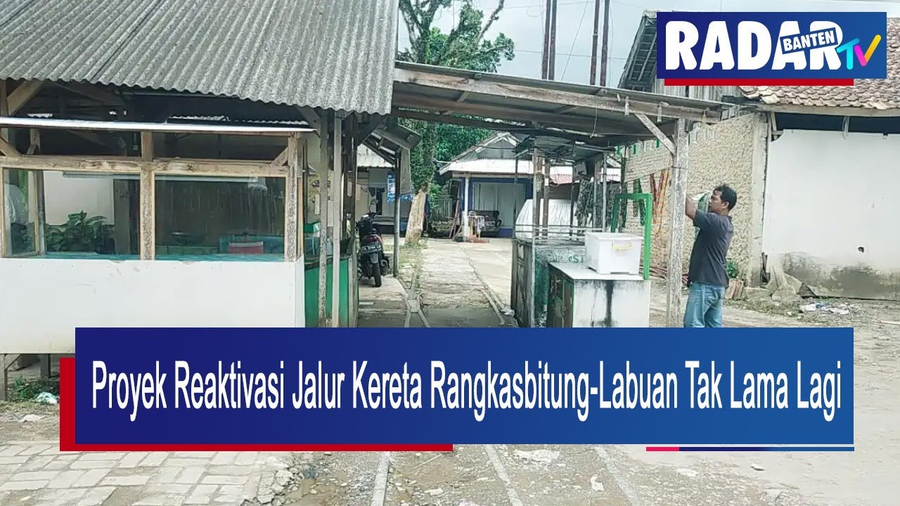 Proyek Reaktivasi Jalur Kereta Rangkasbitung-Labuan Tak Lama Lagi