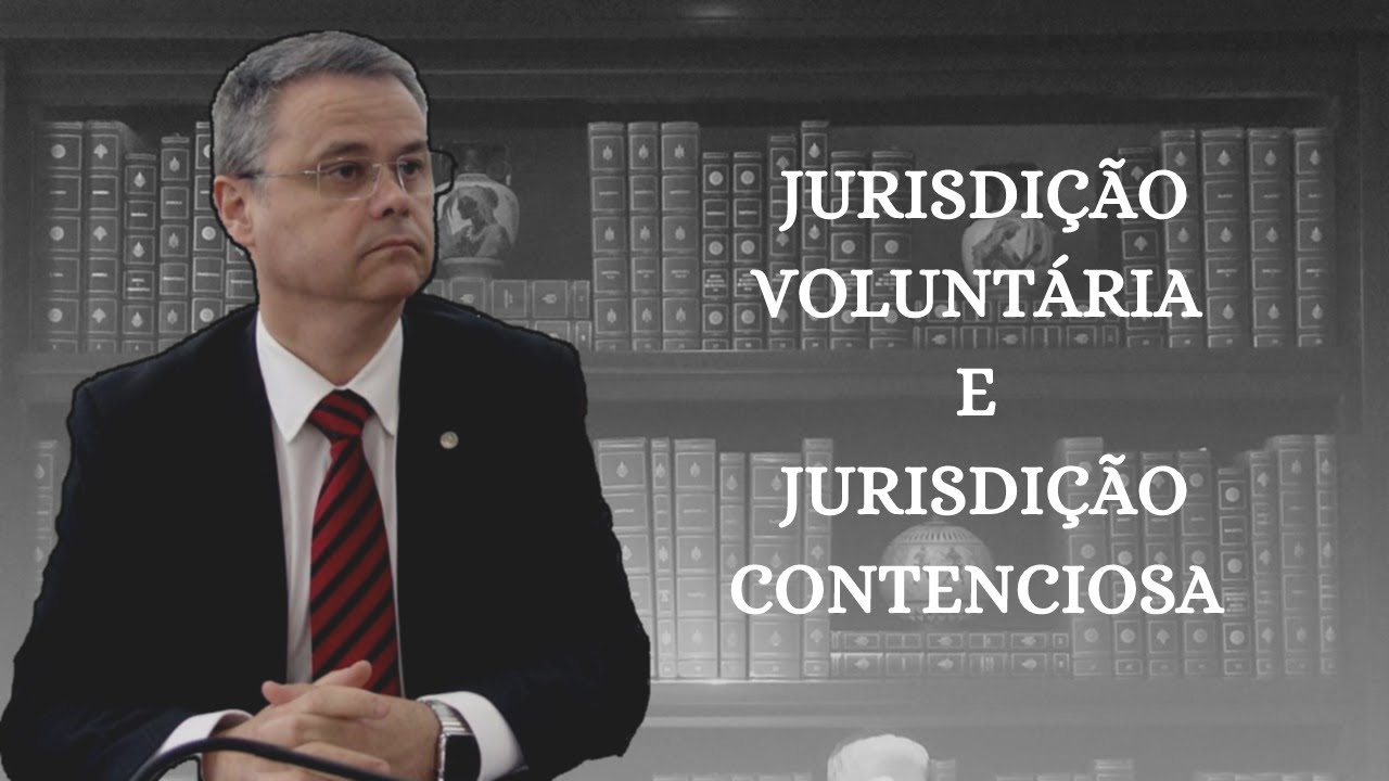 JURISDIÇÃO VOLUNTARIA E JURISDIÇÃO CONTENCIOSA