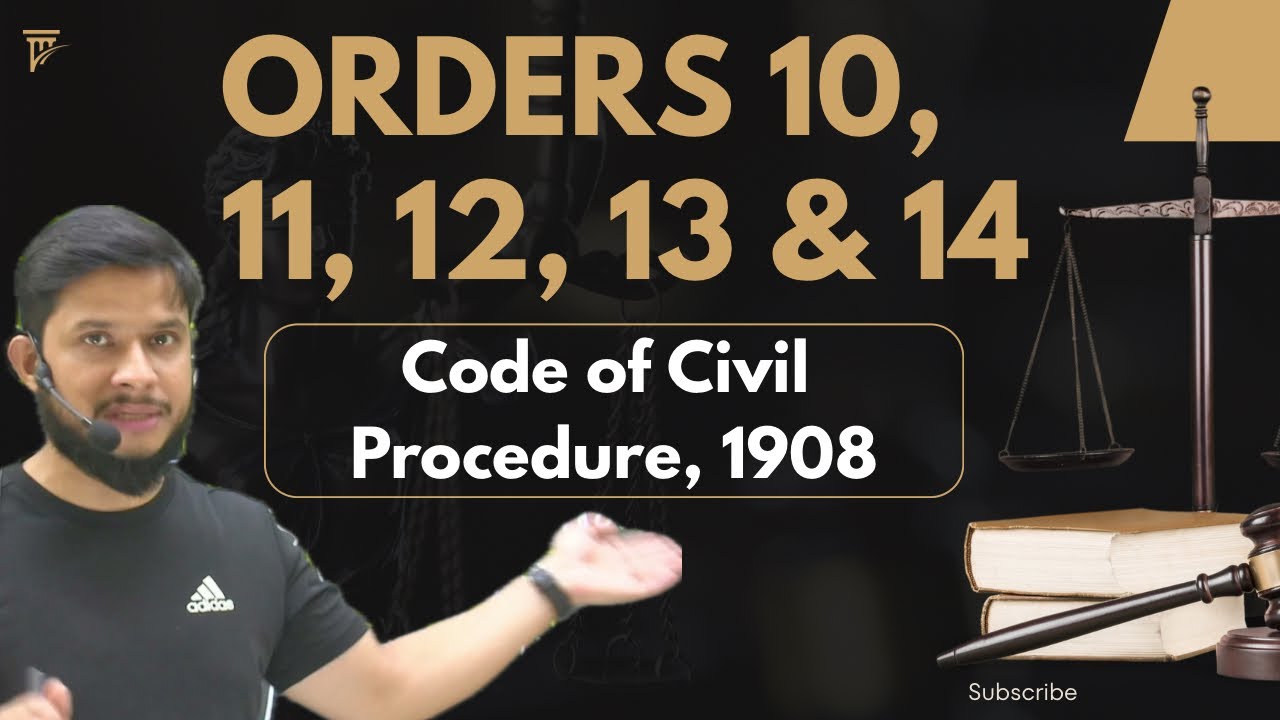 Order 10, 11, 12, 13 & 14 CPC Explained | Code of Civil Procedure 