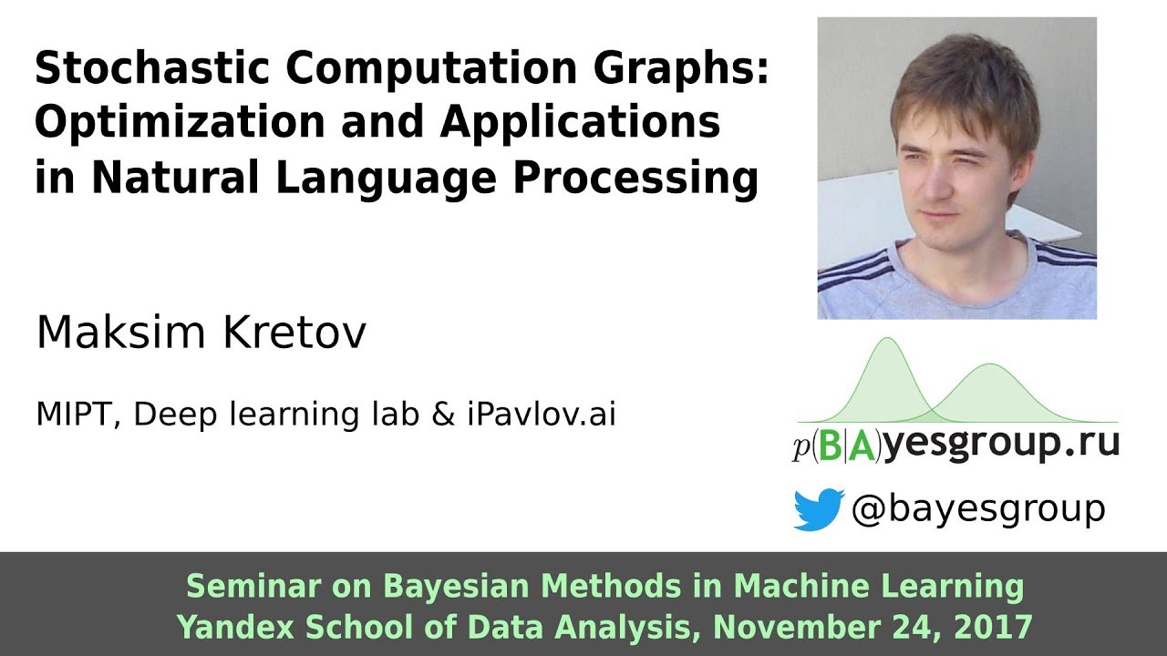 Stochastic computational graphs: optimization and applications in NLP, Maksim Kretov