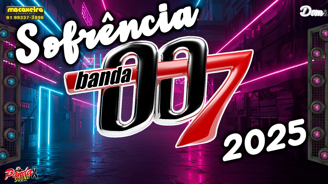 BANDA 007 MAIO 2025 - SOFRÊNCIA TOTAL - O PANDA SOUND
