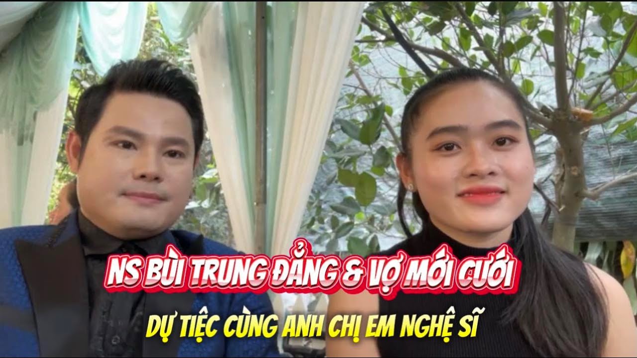 NS BÙI TRUNG ĐẲNG & VỢ MỚI CƯỚI DỰ TIỆC CÙNG ANH CHỊ EM NGHỆ SĨ HÁT QUÁ HAY 27/12/23