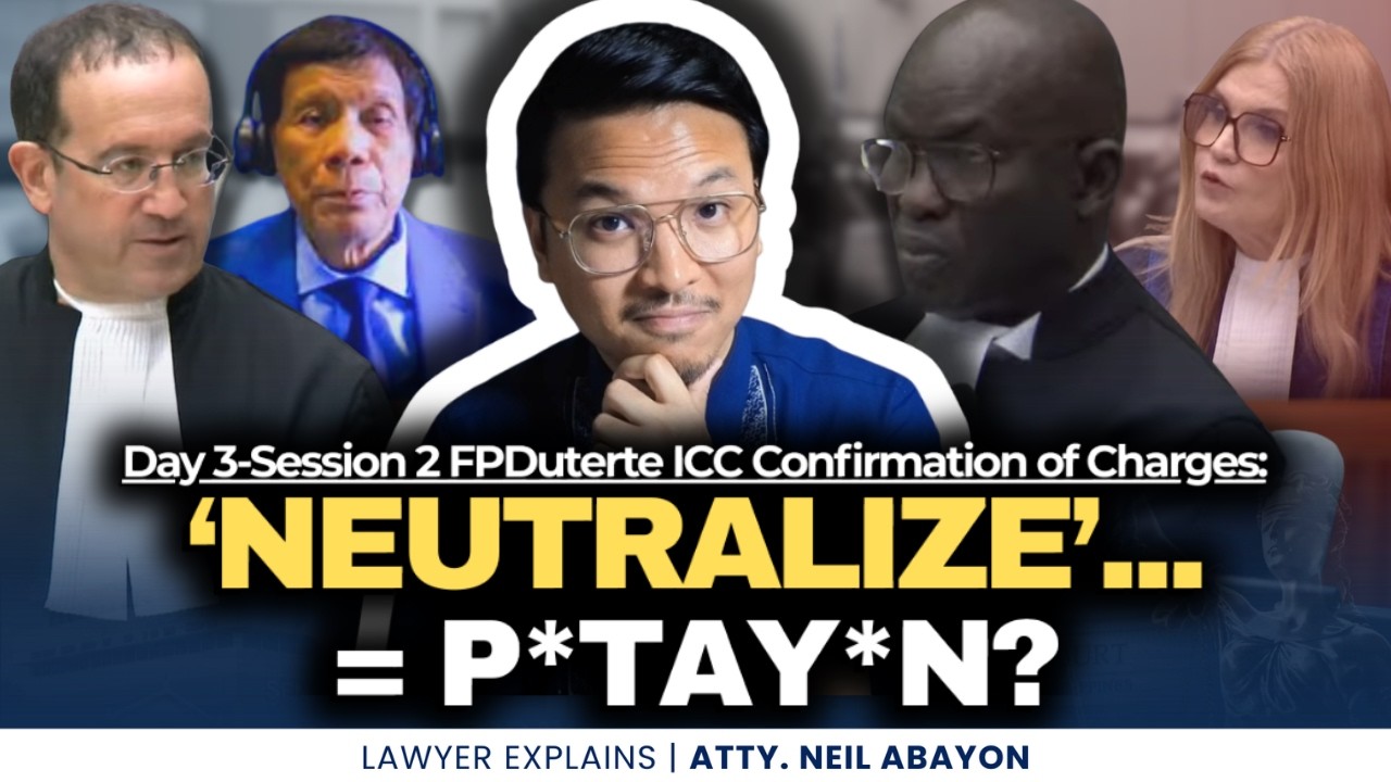 'NEUTRALIZE' = P*TAY*N? FPDuterte ICC Confirmation of Charges (Day3-Session2) #LawyerExplains