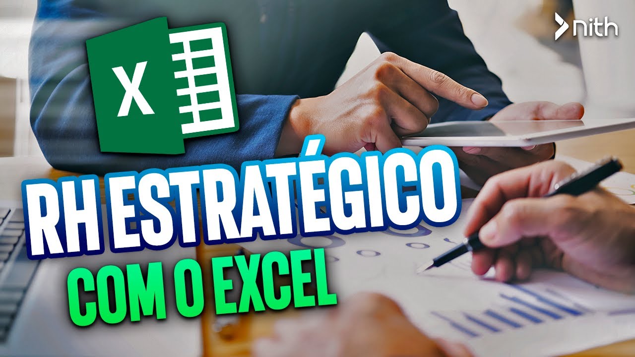 Saiba como utilizar o Excel no RH estrat&eacute;gico | Nith Treinamentos