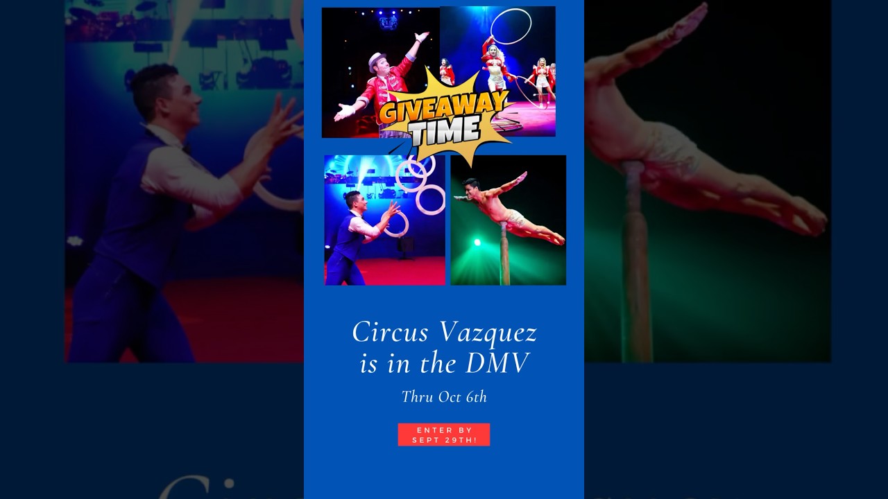 Circus Vazquez is in Northern Virginia + YOU Can Win Tickets!🎟️