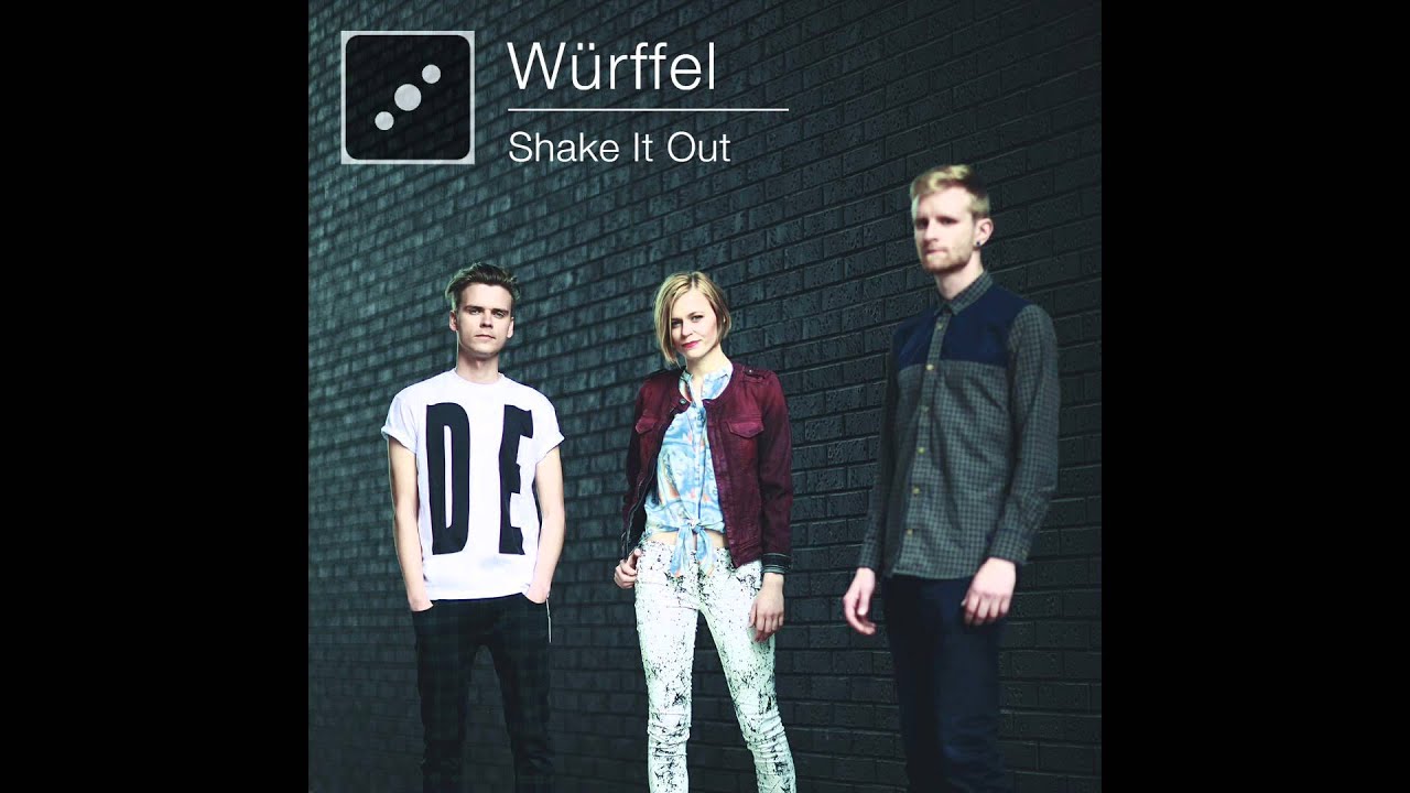 W&uuml;rffel - Shake It Out