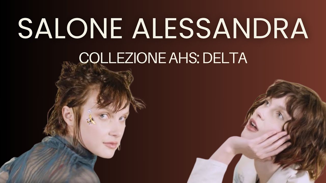 SALONE ALESSANDRA ❤️  COLLEZIONE AHS: DELTA - Globelife