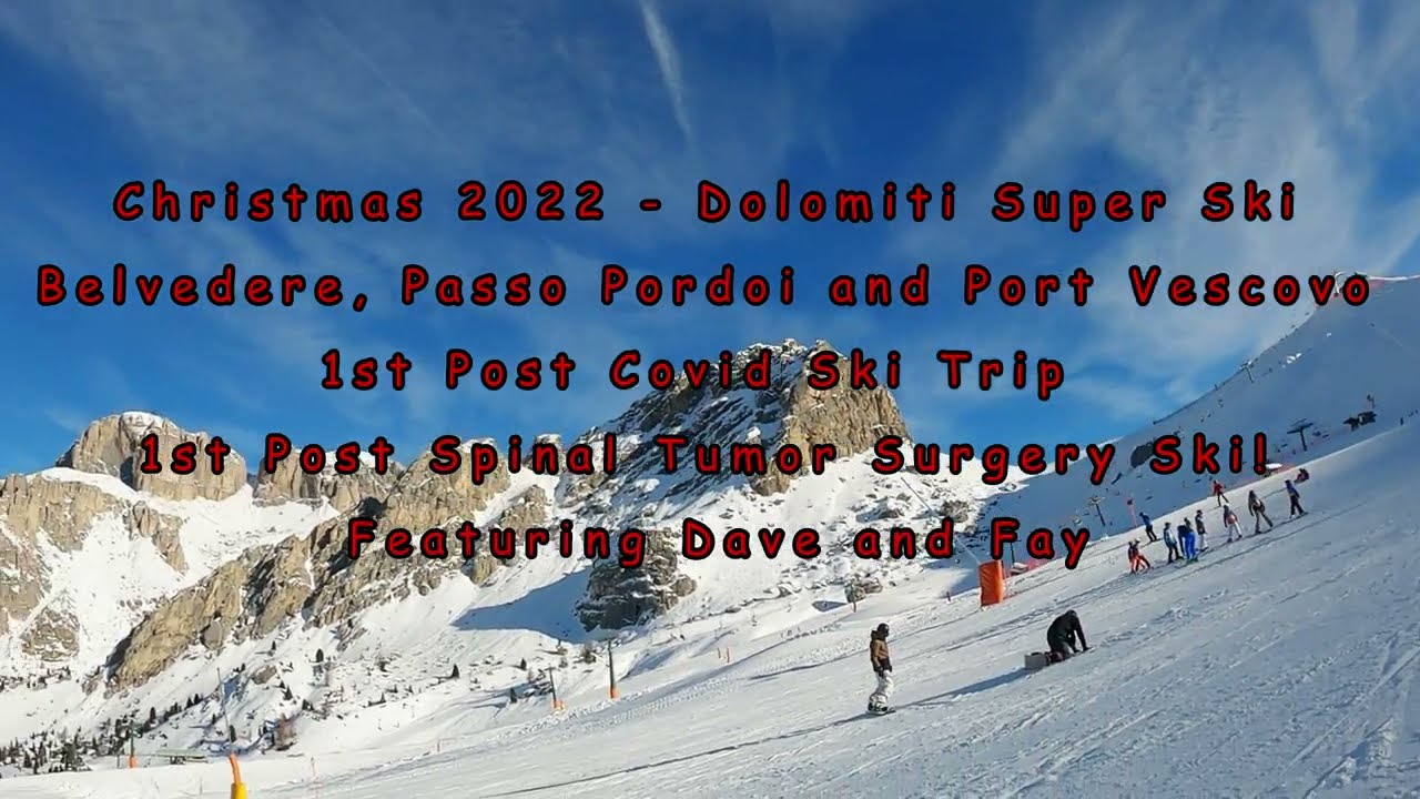 Dolomiti SuperSKi Val di Fassa - Belvedere, Passo Pordoi and Porta Vescovo Dec 2022
