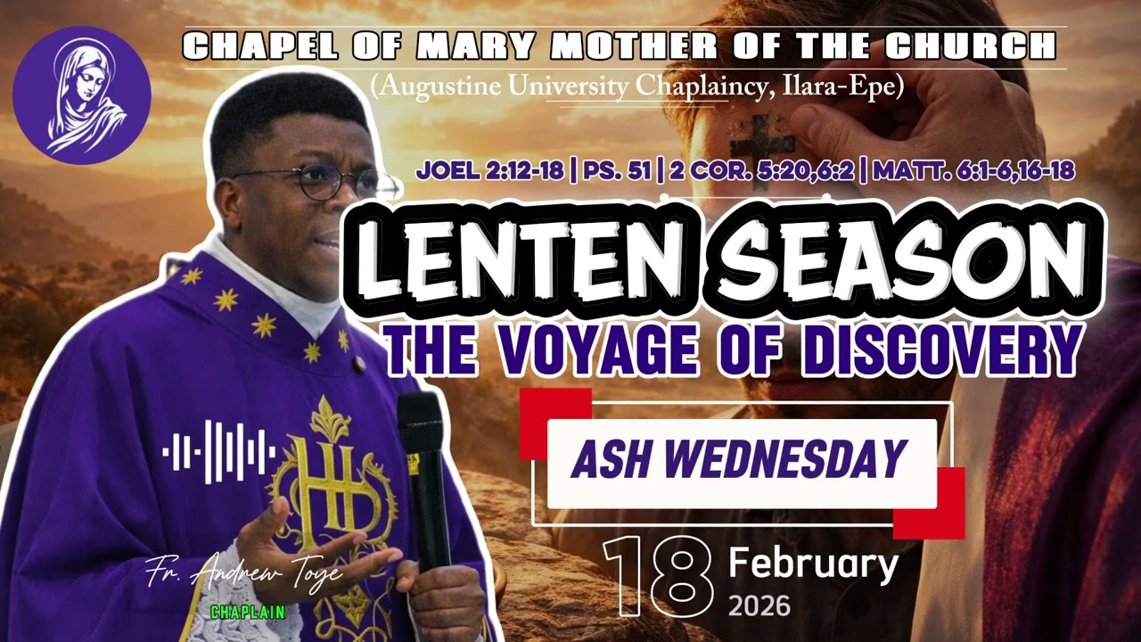 LENTEN SEASON: THE VOYAGE OF DISCOVERY | ASH WEDNESDAY | LENT 2026 | AUI CHAPLAINCY 