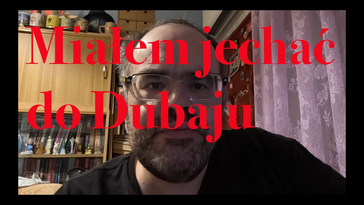 DUBAJ - NIEUDANY WYJAZD, LOTY DO DOMU, FAZOWSKI