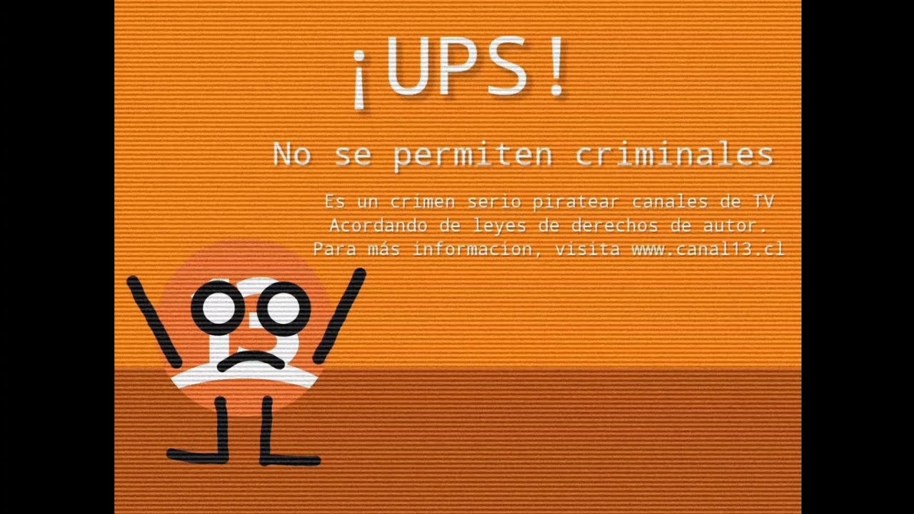 [FALSO] Pantalla Antipirateria de Canal 13 (Chile; 2010-2013) | MatiasTheDokiFan
