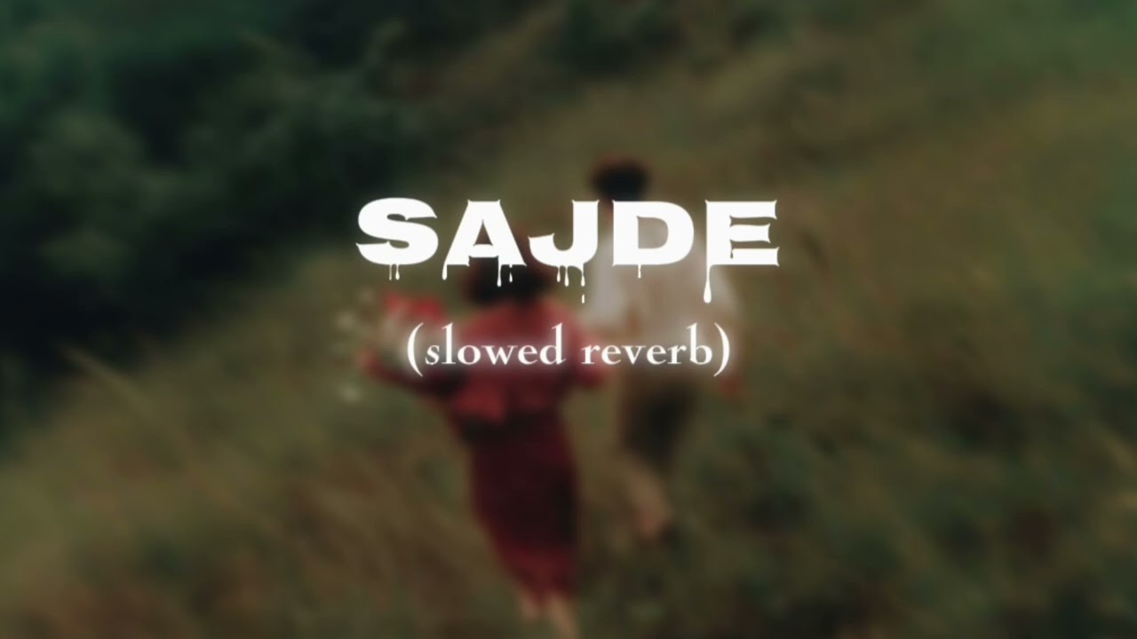Sajde [slowed & reverb] 
