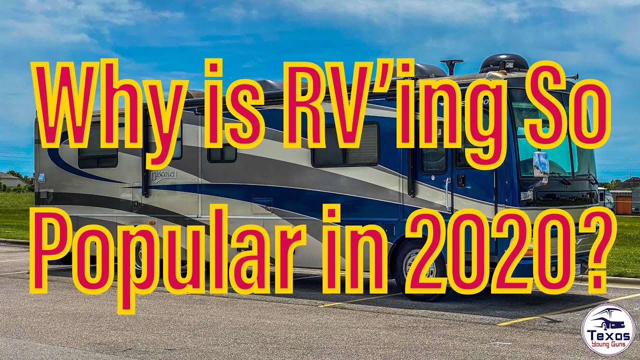 Why Are RV&rsquo;s So Popular Right Now? // Texas Young Guns