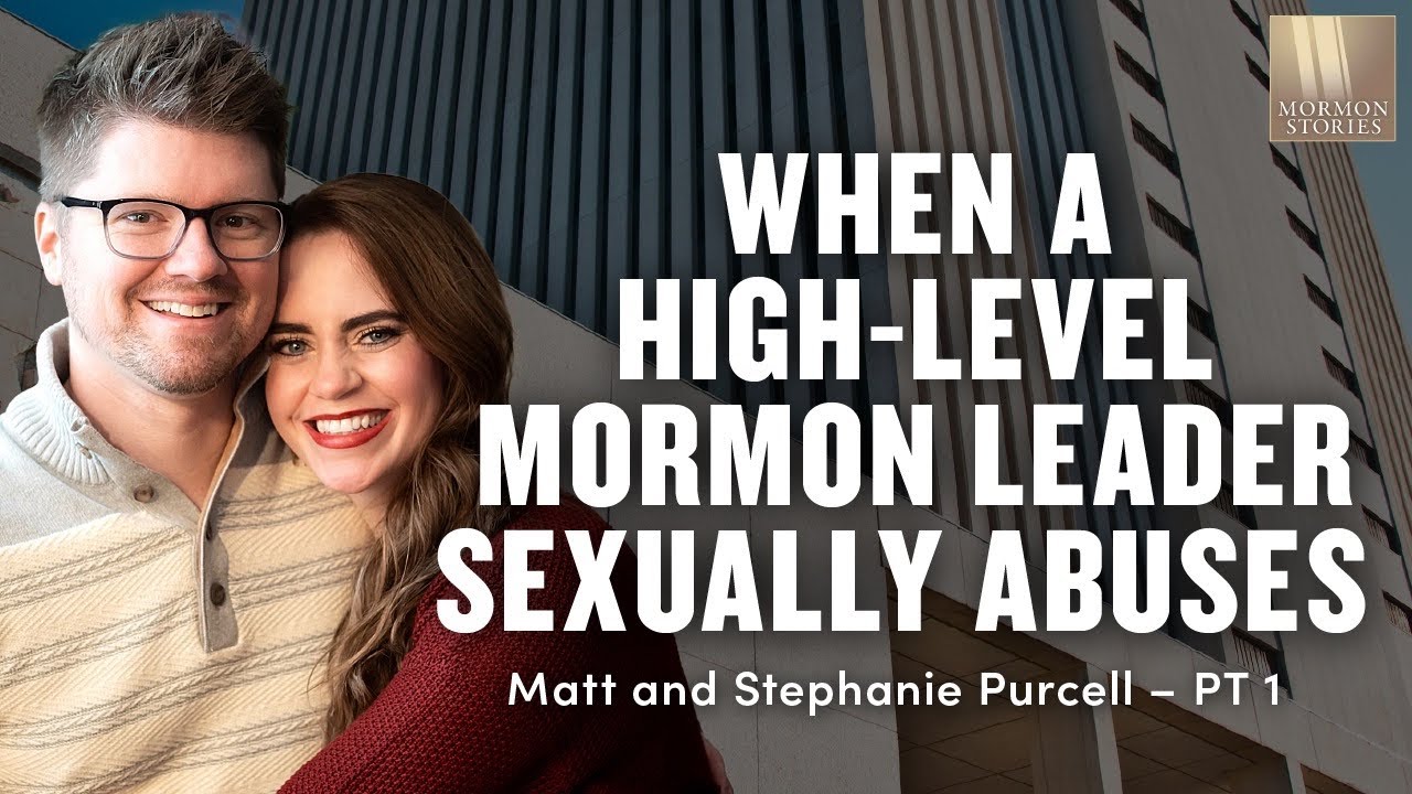 When High-Level Mormon Church Leaders Sexually Abuse: Matt and Stephanie Purcell Pt. 1 - 1520