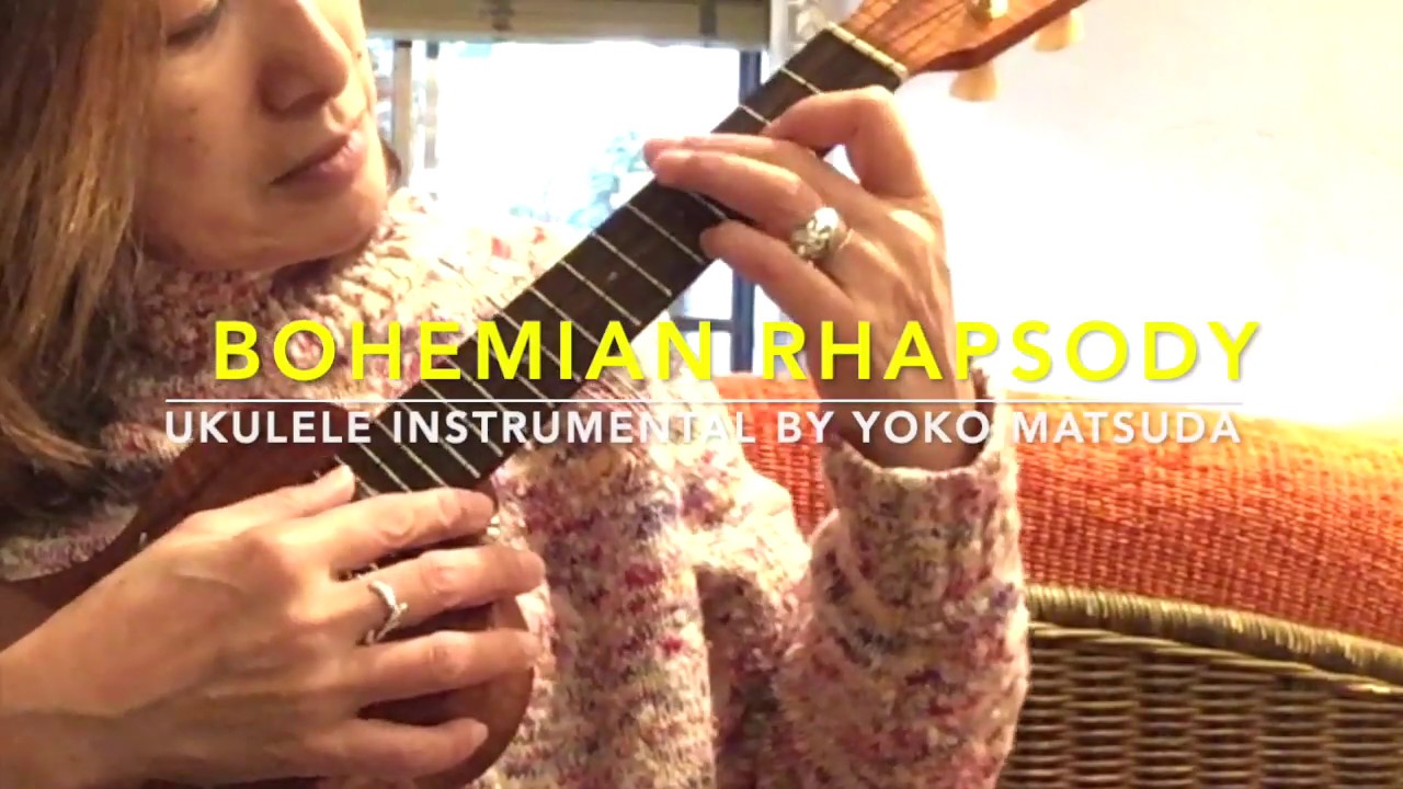 【ukulele inst #15】Bohemian Rhapsody ukulele instrumental