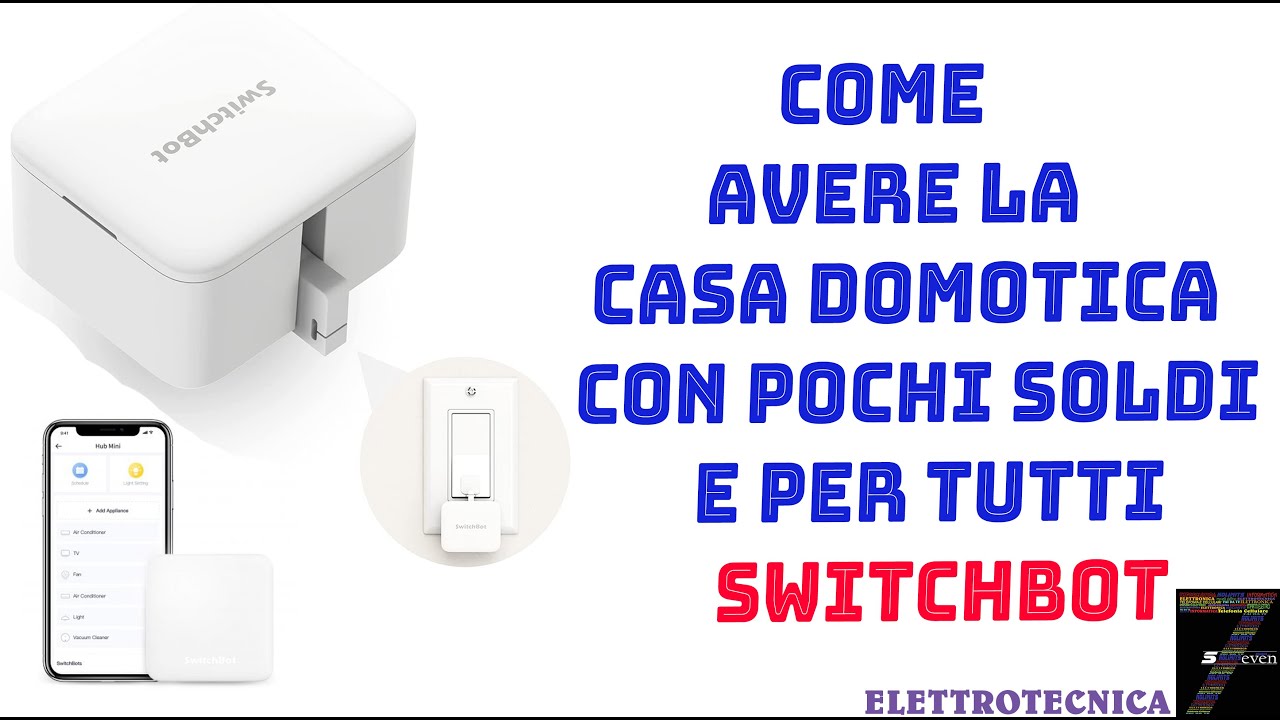 Come avere la casa domotica con pochi soldi e per tutti Switchbot