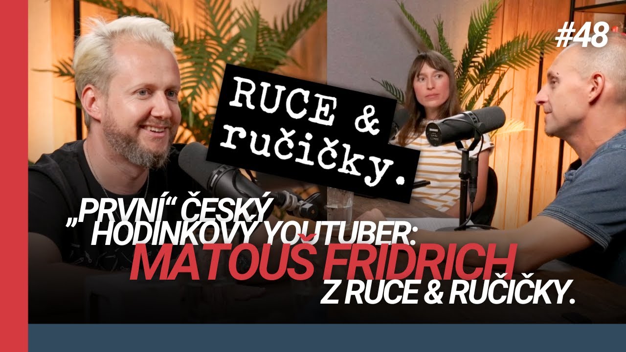 Co přivedlo Matouše k hodinkám (a k RUCE & ručičky.)? | 48. Tik Talk