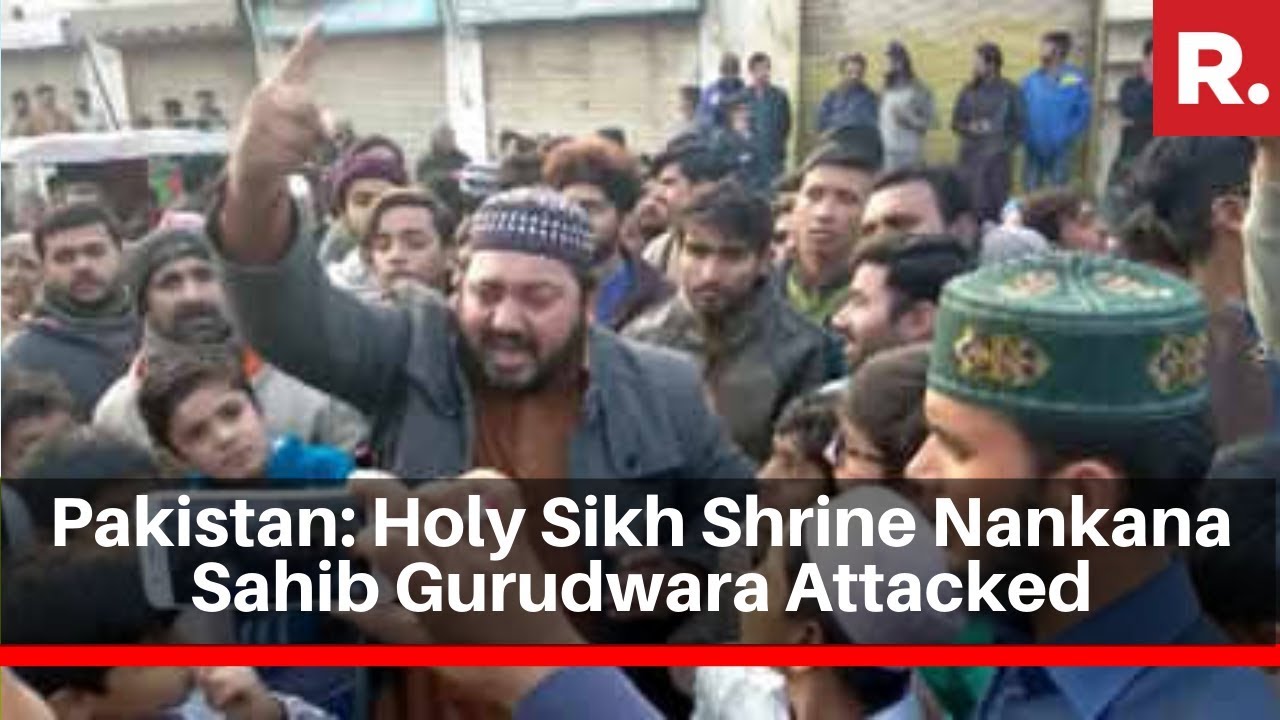 Holy Sikh Shrine Nankana Sahib Gurudwara Attacked In Pakistan