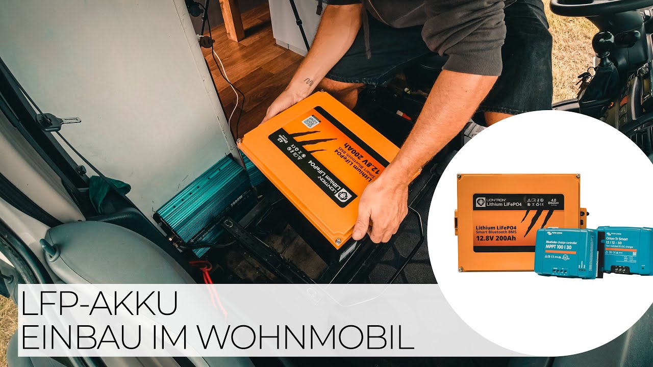 LFP Batterie im Wohnmobil - Wir bauen einen 200Ah Lithium LiFePo4 Akku in den Camper ein