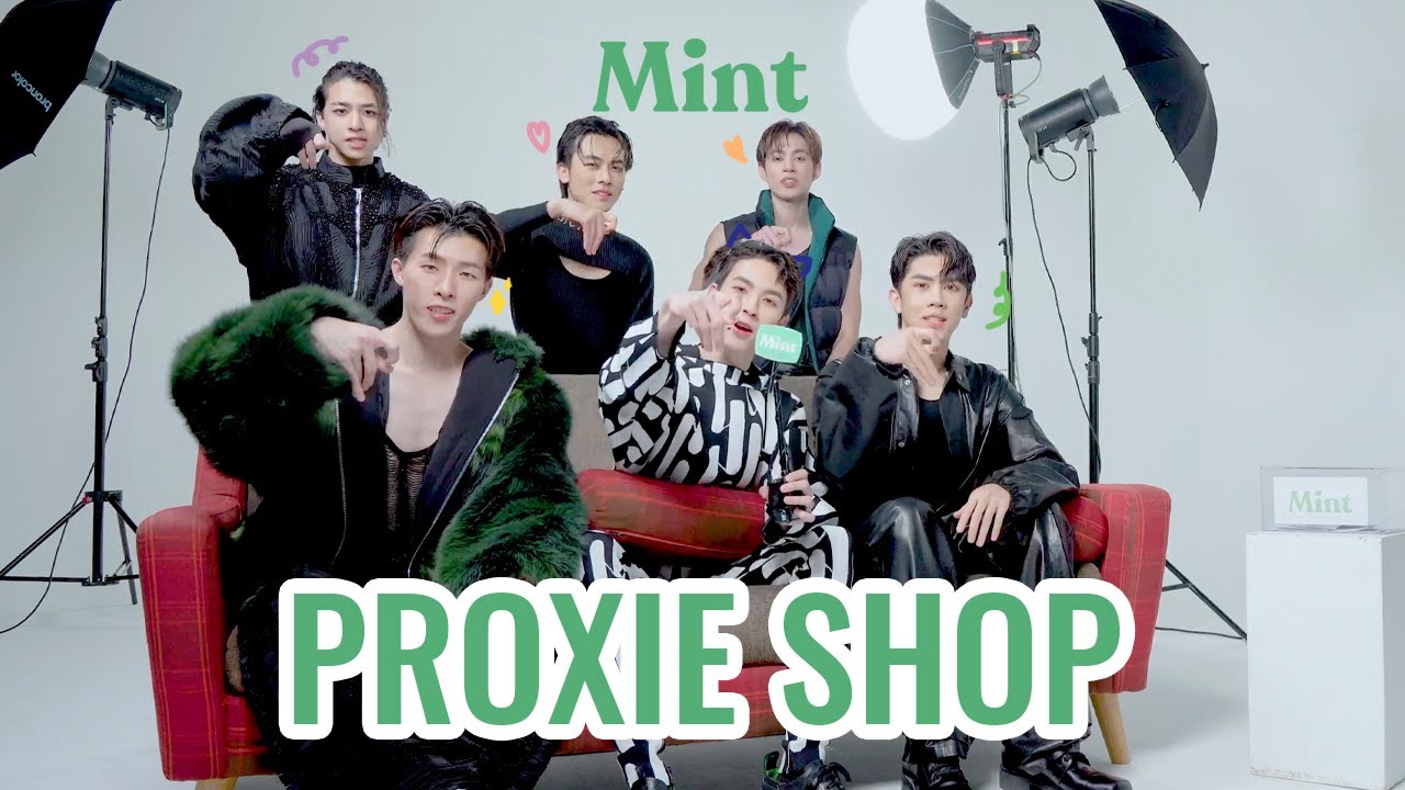 ซื้อไหมจ๊ะ? เมื่อหนุ่มๆ PROXIE ต้องมาสวมบทพ่อค้าจำเป็นใน PROXIE SHOP | MINT DEBUT