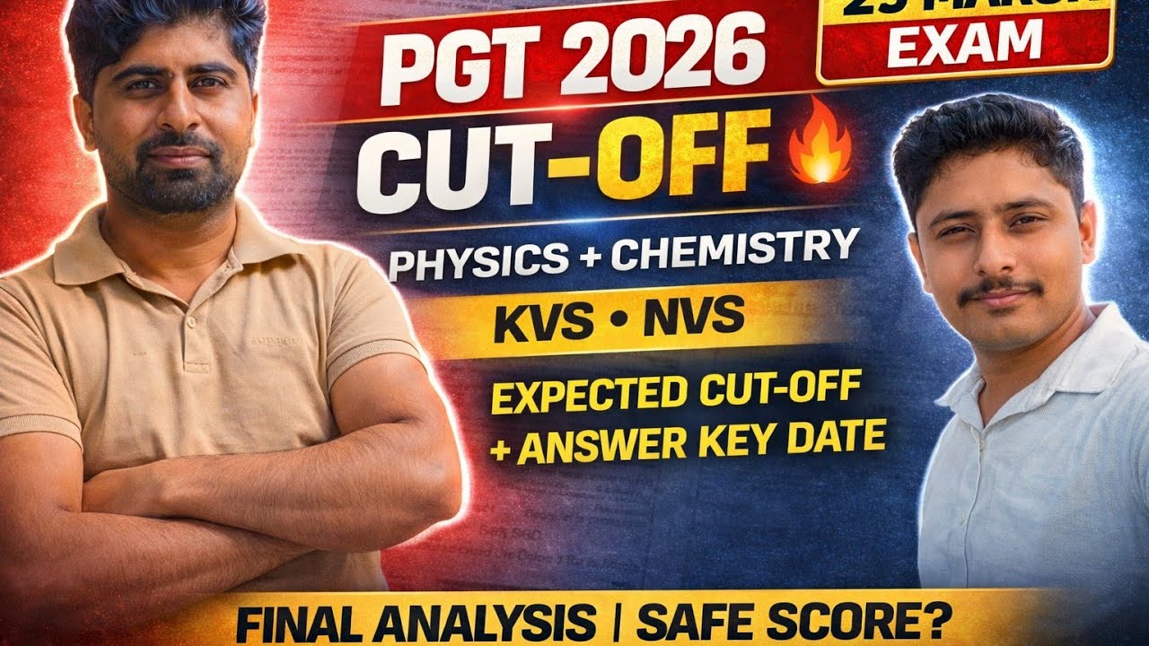 KVS NVS PGT Expected Cutoff 2026| KVS NVS 2026 PGT PHYSICS & CHEMISTRY CUTOFF| अब क्या रहेगी कटऑफ?