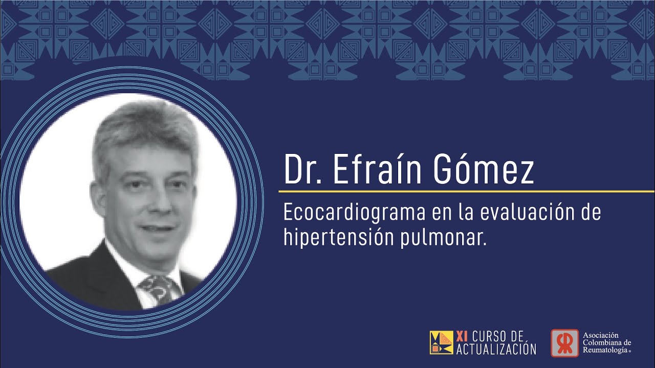 Ecografía en la evaluación de hipertensión pulmonar Dr. Efraín Gómez