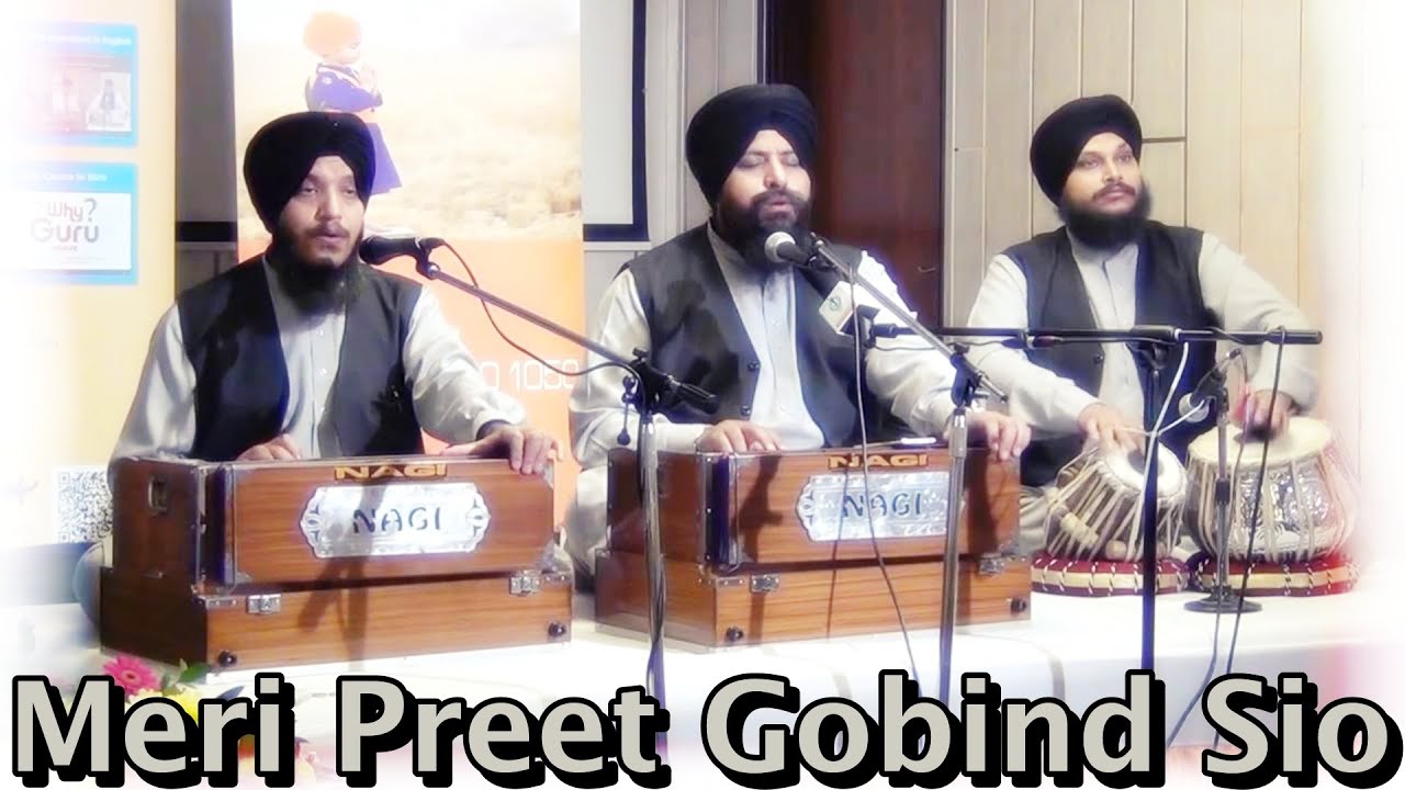 Meri Preet Gobind Sio - Bhai Satvinder Singh Ji & Harvinder Singh Ji I Tabla Manjeet Singh Ji Goldy