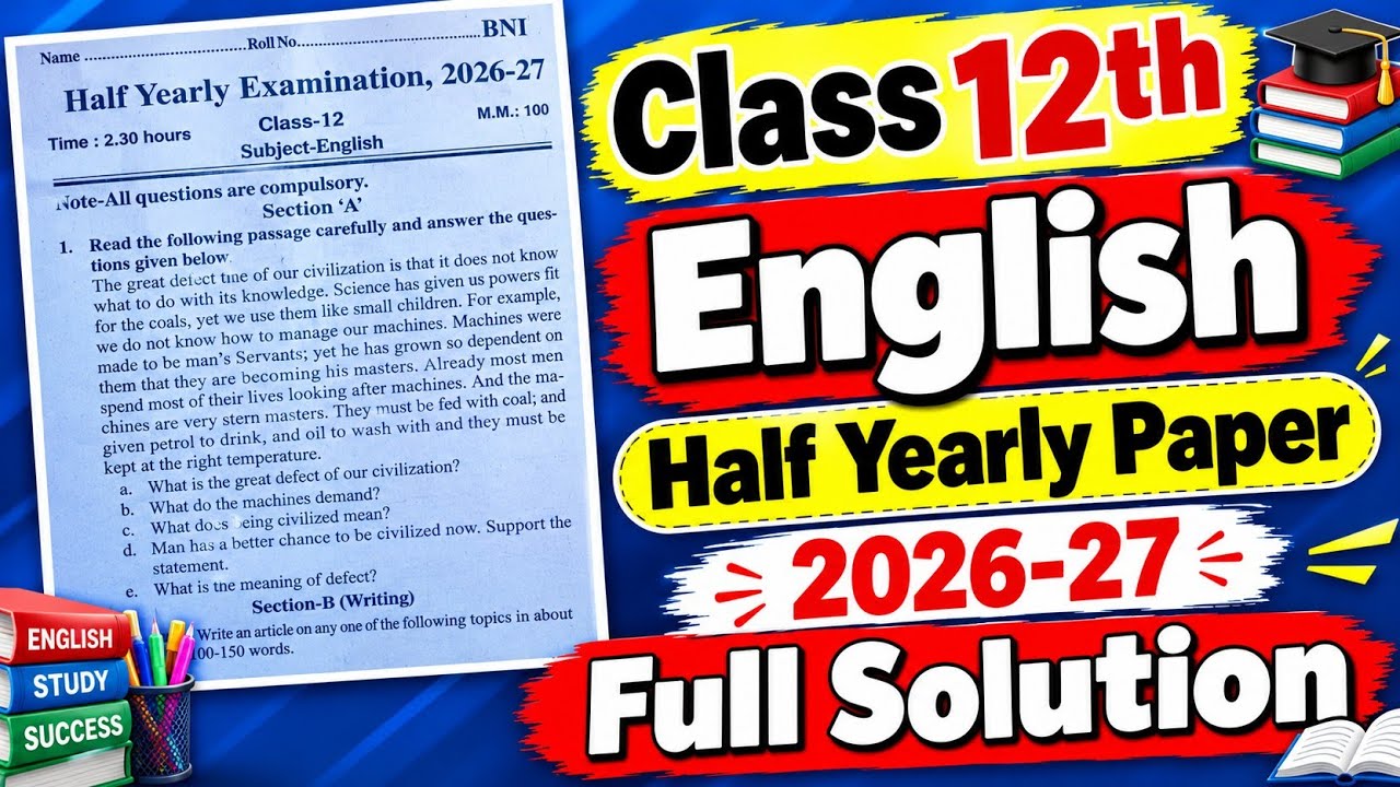 Class 12th english half yearly paper 2026&ndash;27 full solution/half yearly paper english class 12th 2026