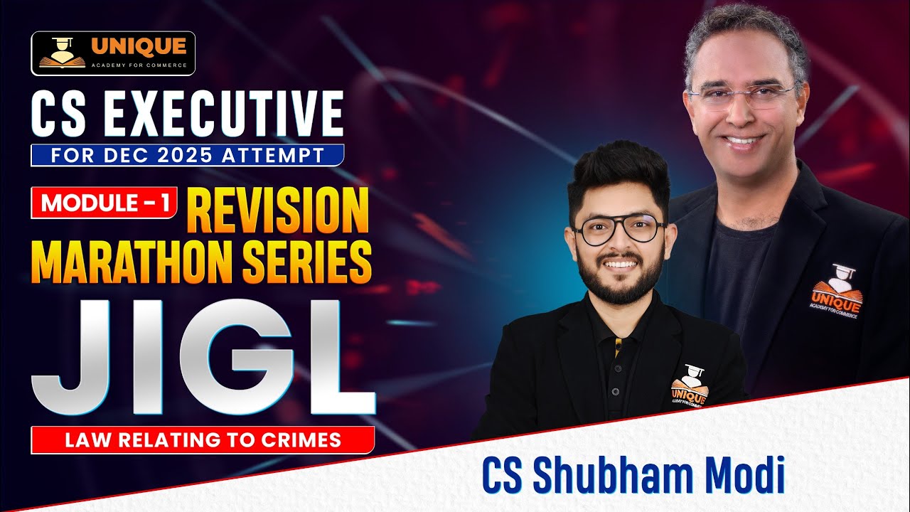 JIGL LAWS RELATING TO CRIME MARATHON ⚡ | CS EXECUTIVE DEC 25 & JUNE 26 | CS SHUBHAM MODI