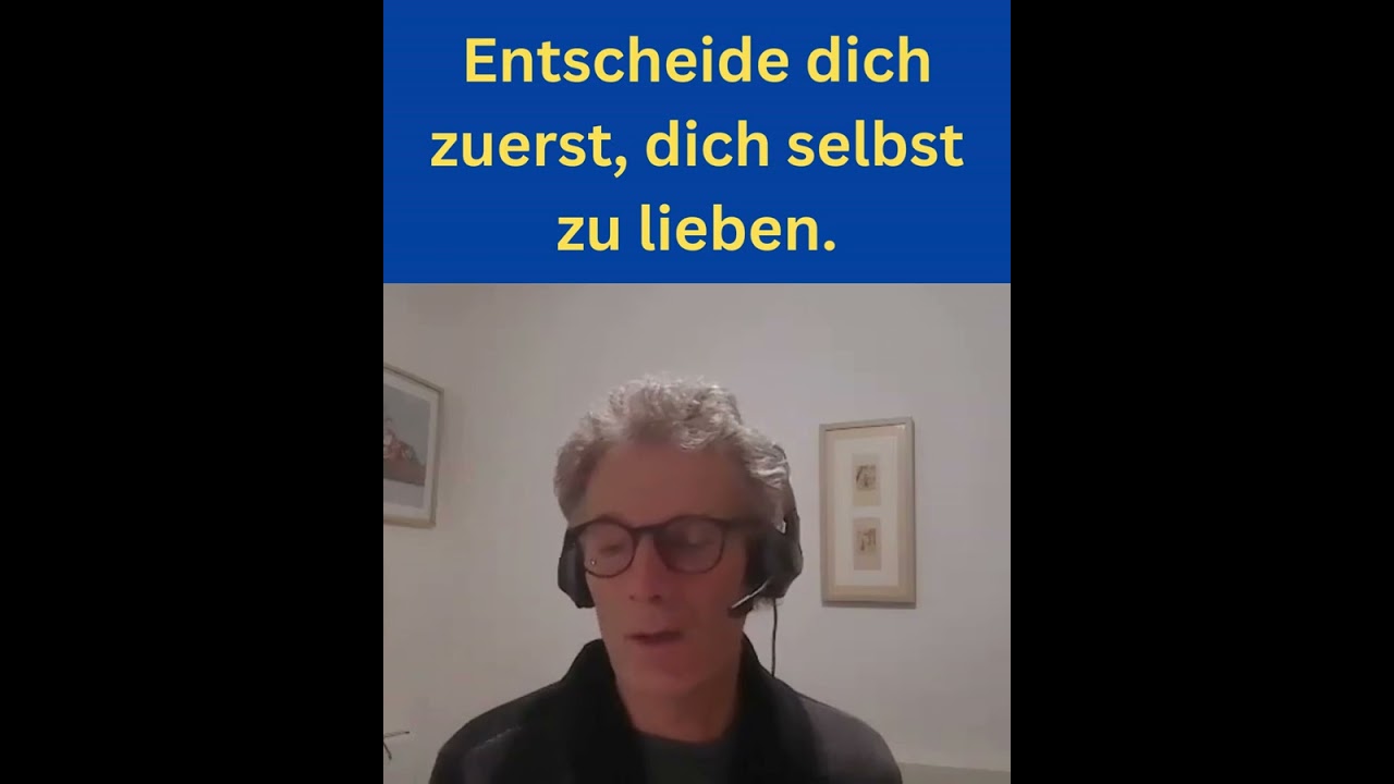 Lerne zuerst dich selbst zu lieben.