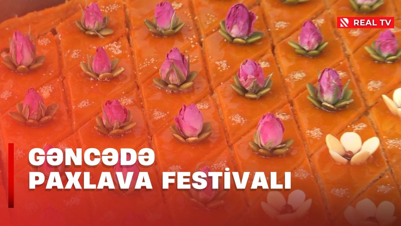 Gəncədə Paxlava Festivalının məqsədi milli mətbəximizin tanıdılmasıdır