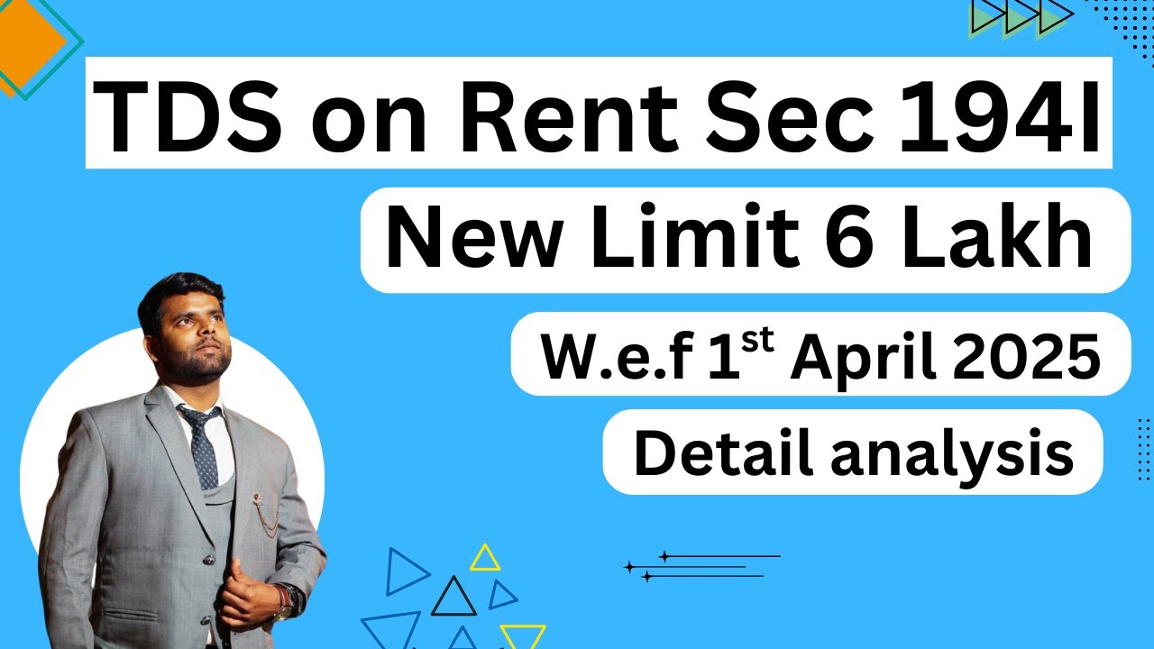 TDS on Rent Section 194I New Limit w.e.f 1st April 2025 Detail analysis | TDS on Rent 194I
