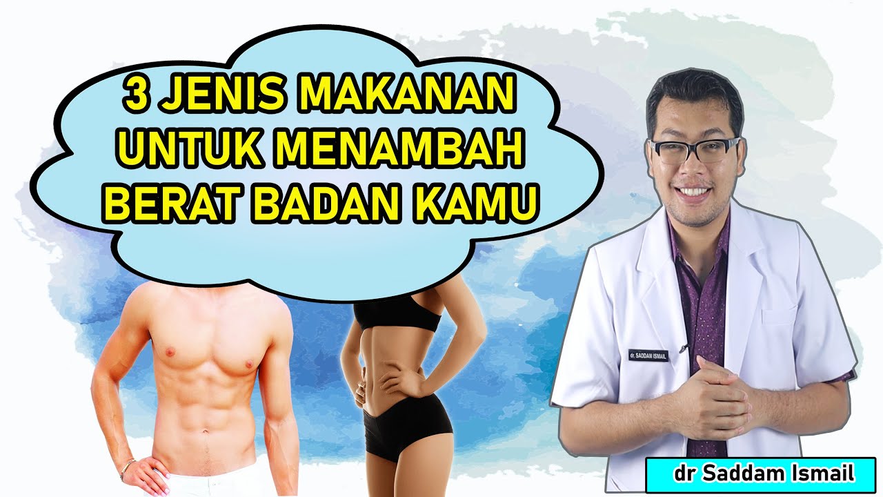 3 Jenis Makanan untuk Menambah Berat Badan Dengan Cepat