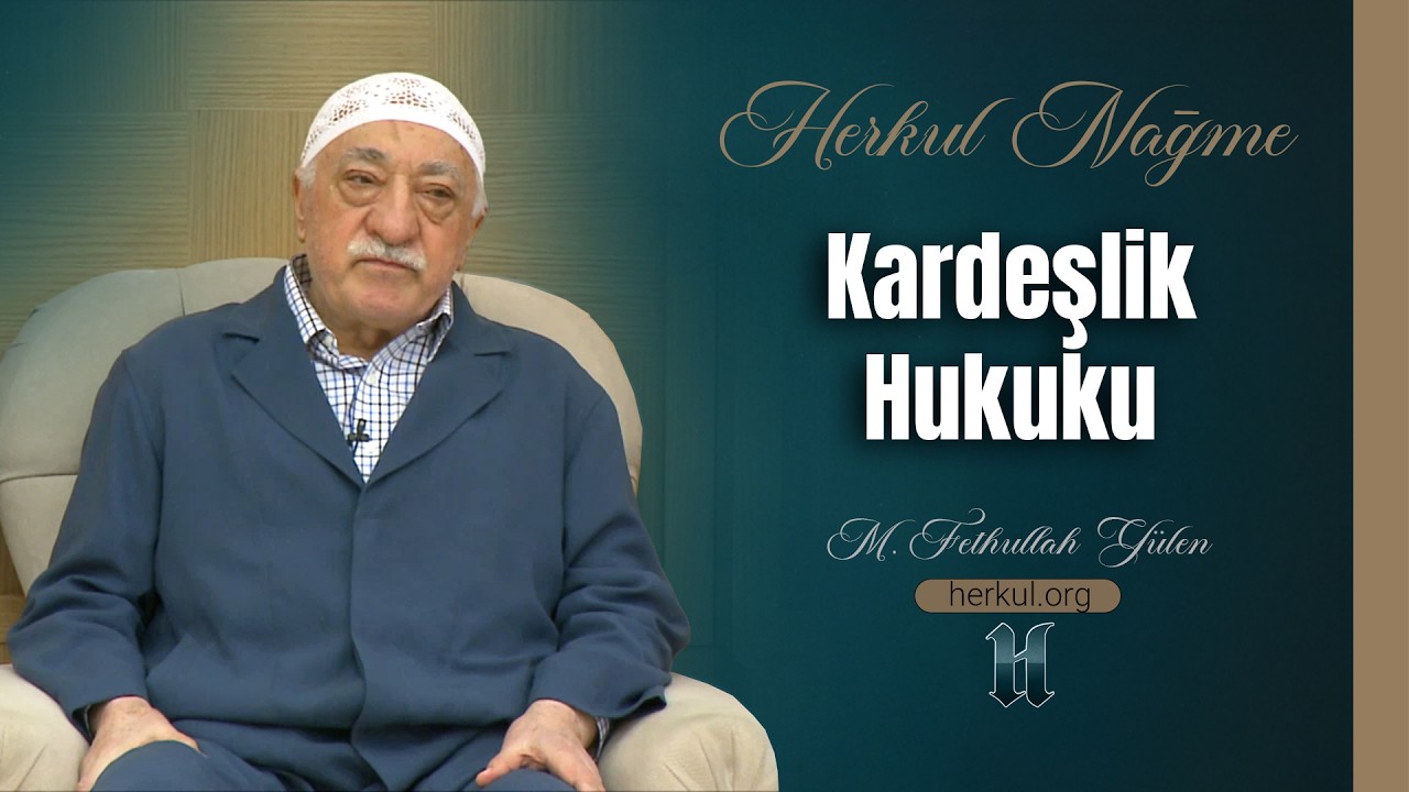 Nağme - 507 - | Kardeşlik Hukuku | M. Fethullah Gülen | (2016/04/14)